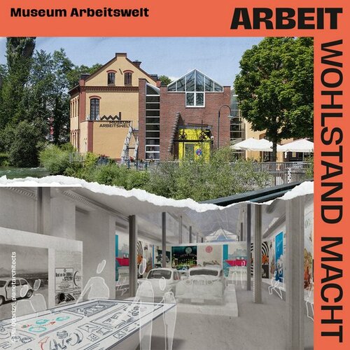 csm - OOE. - Landesausstellung - 2021 - Standort - Museum - Arbeitswelt - ARBEIT - 4f5e6e3b9e